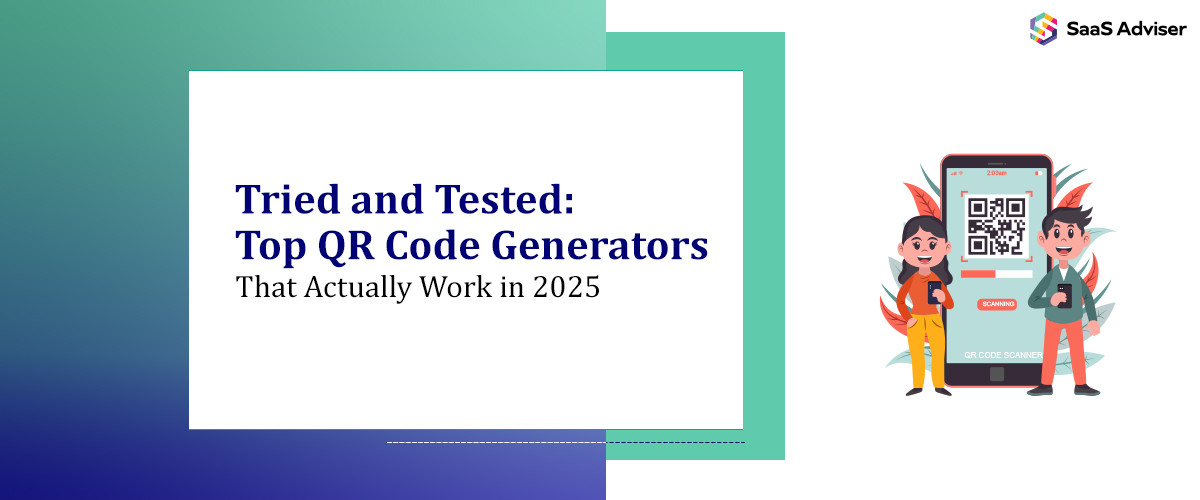 Tried and Tested: Top QR Code Generators That Actually Work in 2025